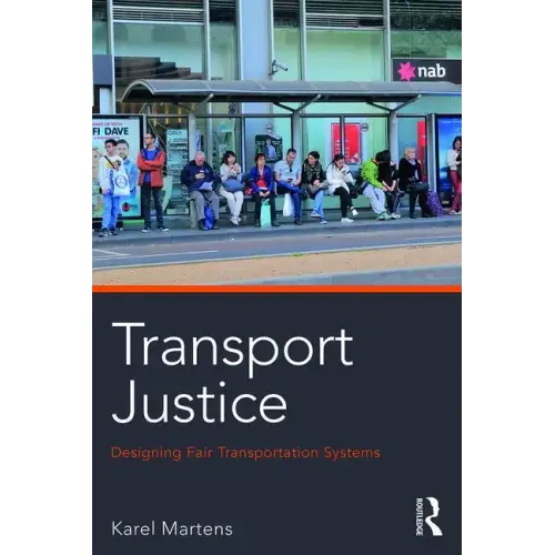 Transport Justice: Designing fair transportation systems - Paperback