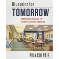 Blueprint for Tomorrow: Redesigning Schools for Student-Centered Learning - Paperback