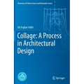 Collage: A Process in Architectural Design - Hardcover