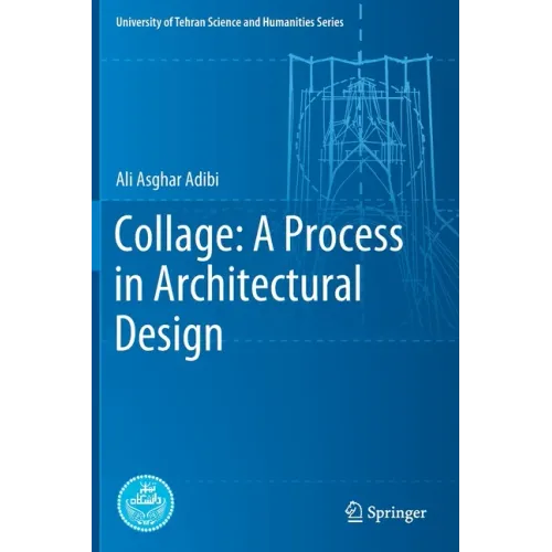 Collage: A Process in Architectural Design - Hardcover