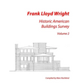 Frank Lloyd Wright: Historic American Buildings Survey, Volume 2 - Paperback