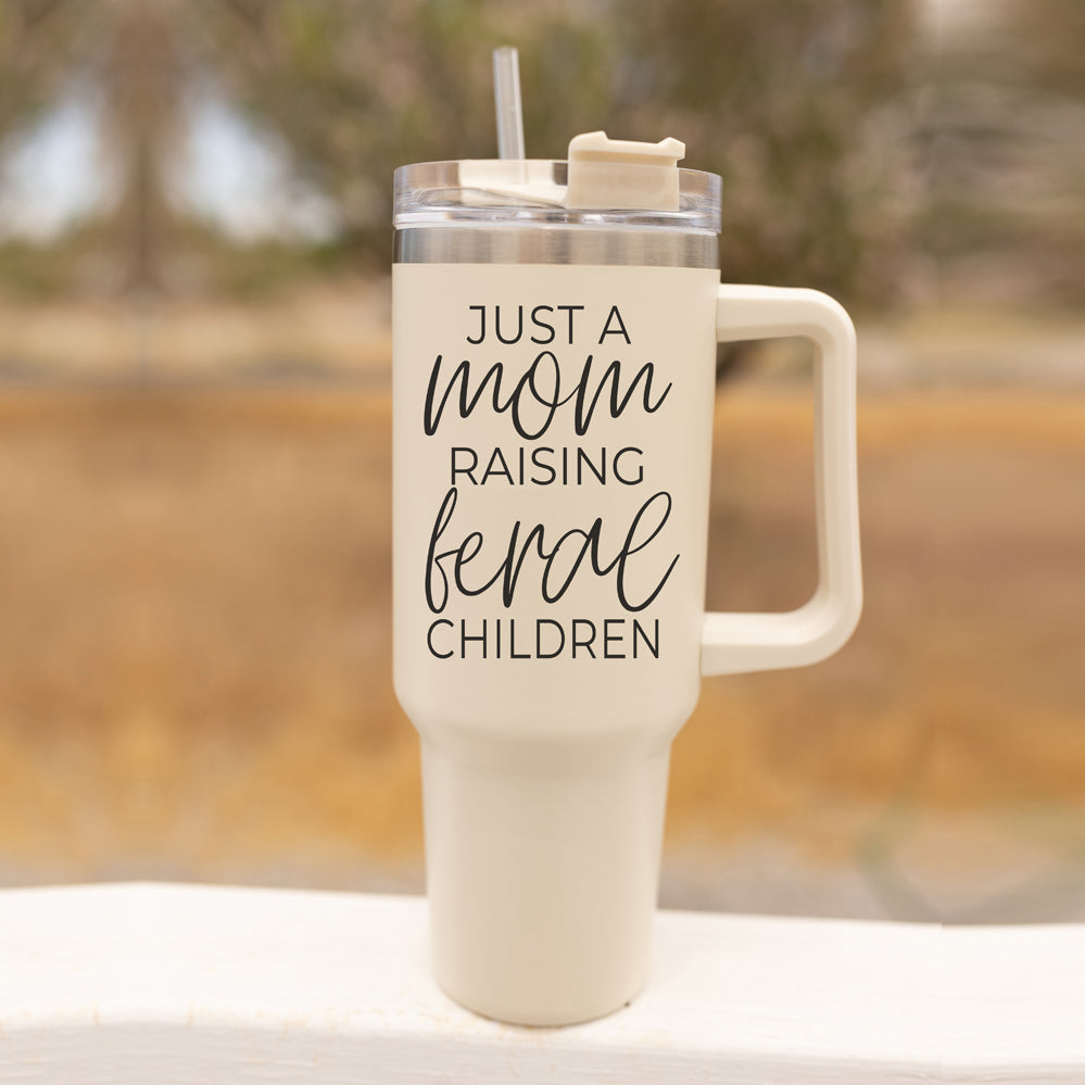 Just A Mom Raising Feral Children 40oz Insulated Travel Tumbler With Handle Stainless Steel