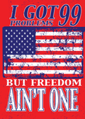 "I Got 99 Problems but Freedom Ain't One" Jumbo Americana Magnet — 2.5"×3.5"