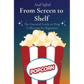 From Screen to Shelf: The Essential Guide to Prop Collecting for Beginners - Paperback