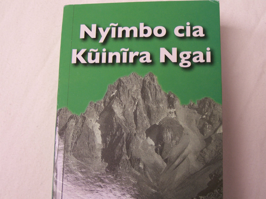 NYIMBO CIA KUINIRA NGAI - (Icokeretwo na ikongererwo) Maandiko Manene