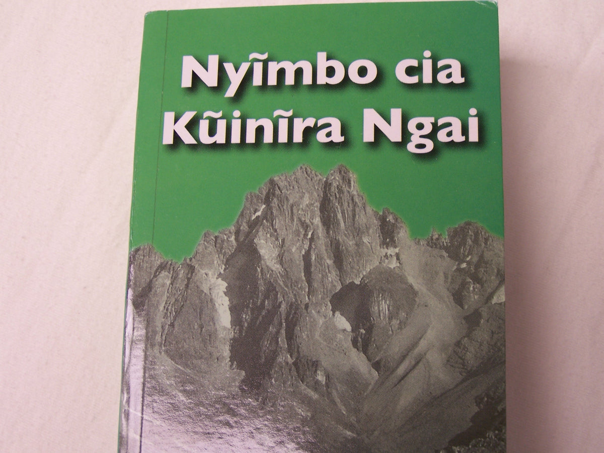 NYIMBO CIA KUINIRA NGAI - (Icokeretwo na ikongererwo) Maandiko Manene