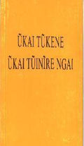 UKAI TUKENENE UKAI TUINIRE NGAI